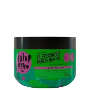 Máscara Oh My! Oleosidade? Nunca Nem Vi! 300g