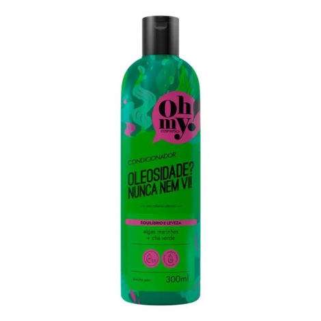 Condicionador Oh My! “Oleosidade? Nunca Nem Vi!” 300 ml